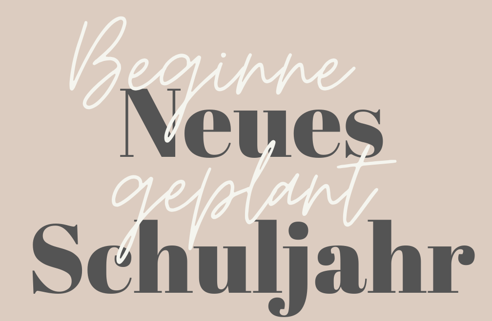 Gestaltung mit Texten 'Beginne das neue Schuljahr geplant' auf einem hellen Hintergrund.